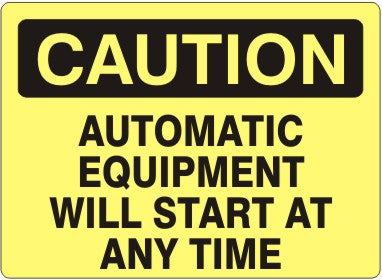 Caution - Automatic Equipment Will Start at Any Time