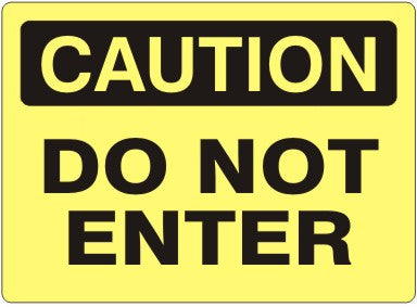 Caution - Do Not Enter