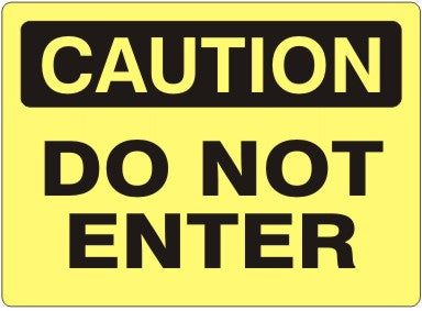 Do Not Enter - Caution aluminum 7x10