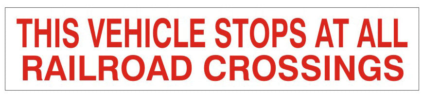This Vehicle Stops at all Railroad Crossings - vinyl sticker 4x20