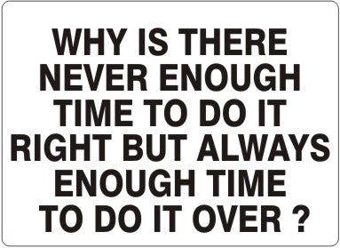 Why is there never enough time