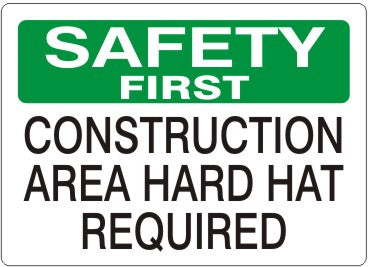 Safety First - Construction Area Hard Hat Required