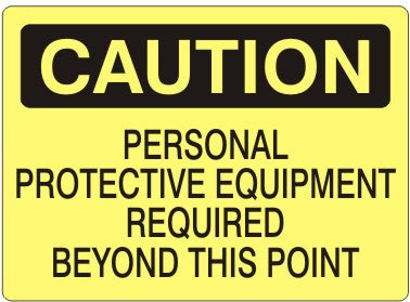Caution - Personal Protective Equipment Required