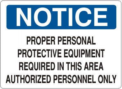 Notice - Proper Personal Protective Equipment Required Beyond This Point